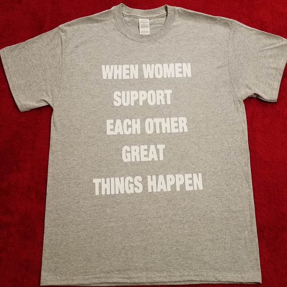 WHEN WOMEN SUPPORT EACH OTHER GREAT THINGS HAPPEN